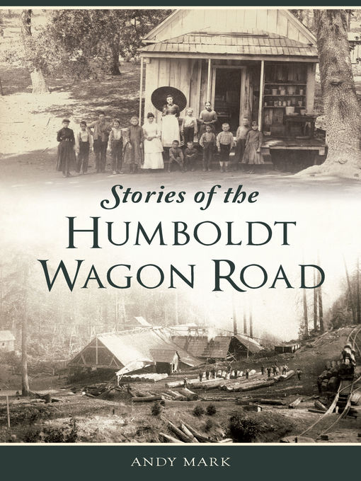 Title details for Stories of the Humboldt Wagon Road by Andy Mark - Available